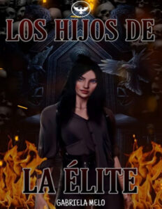 Los hijos de la elite Spanish Edition Gabriela Melo Kitap Kapağı