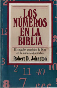 Los numeros en la Biblia Spanish Edition Robert D Johnston Kitap Kapağı