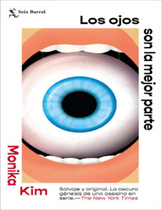 Los ojos son la mejor parte Spanish Edition Monika Kim Kitap Kapağı