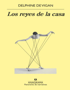 Los reyes de la casa Spanish Edition Delphine de Vigan Kitap Kapağı