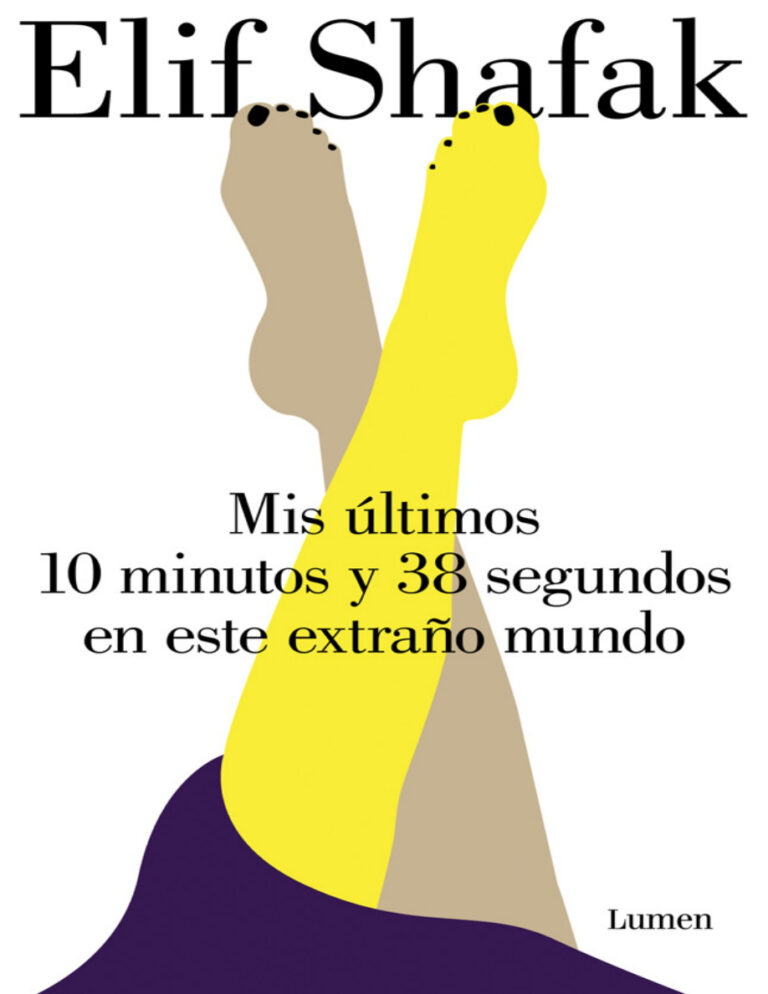 MIS ULTIMOS 10 MINUTOS Y 38 SEGUNDOS EN ESTE EXTRANO MUNDO epub Spanish Edition Elif shafak Kitap Kapağı