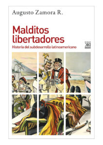 Malditos libertadores Spanish Edition Augusto Zamora R Kitap Kapağı