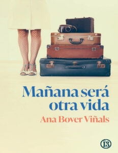 Manana sera otra vida Spanish Edition Ana bover vinals Kitap Kapağı