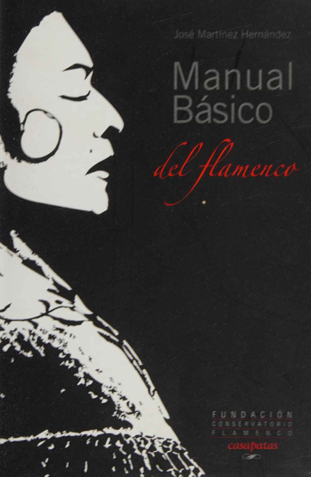 Manual Basico Del Flamenco A Basic Handbook of Flamenco Spanish Edition Jose Martinez Hernandez Kitap Kapağı