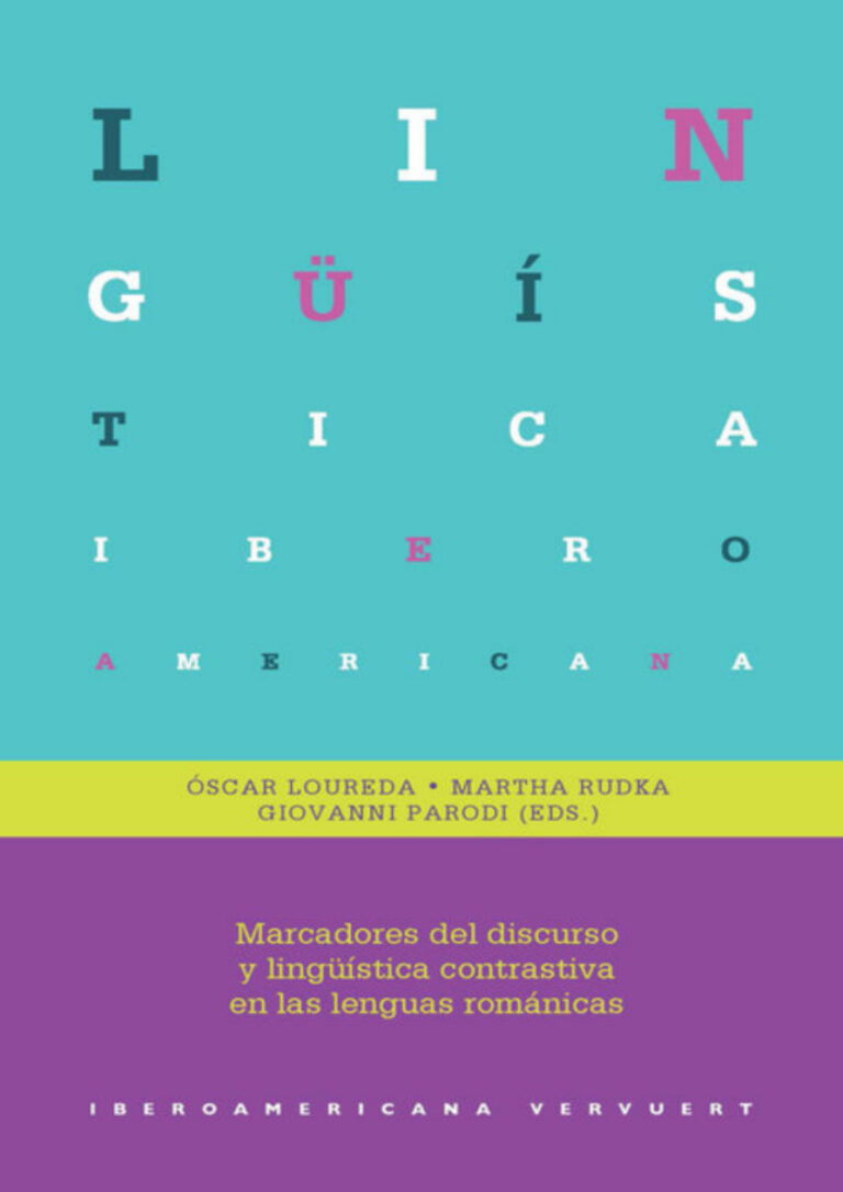 Marcadores del discurso y linguistica contrastiva en las lenguas romanicas Spanish Edition Oscar Loureda Lamas Kitap Kapağı