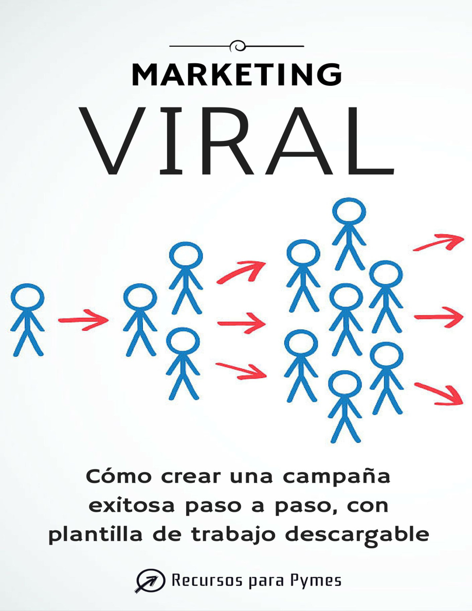 Marketing viral: Cómo hacer una campaña de Marketing exitosa PDF Download