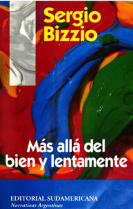 Mas alla del bien y lentamente Spanish Edition Sergio Bizzio Kitap Kapağı