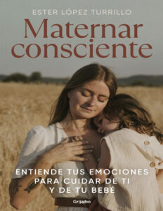 Maternar consciente Spanish Edition Ester Lopez Turrillo Kitap Kapağı