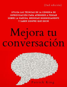 Mejora tu conversacion Spanish Edition Patrick King Kitap Kapağı