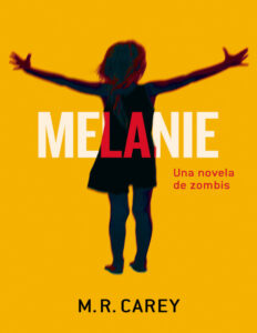 Melanie Spanish Edition Mike Carey Kitap Kapağı