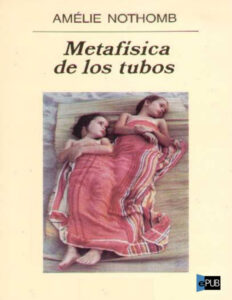 Metafisica de los tubos Spanish Edition Amelie Nothomb Kitap Kapağı