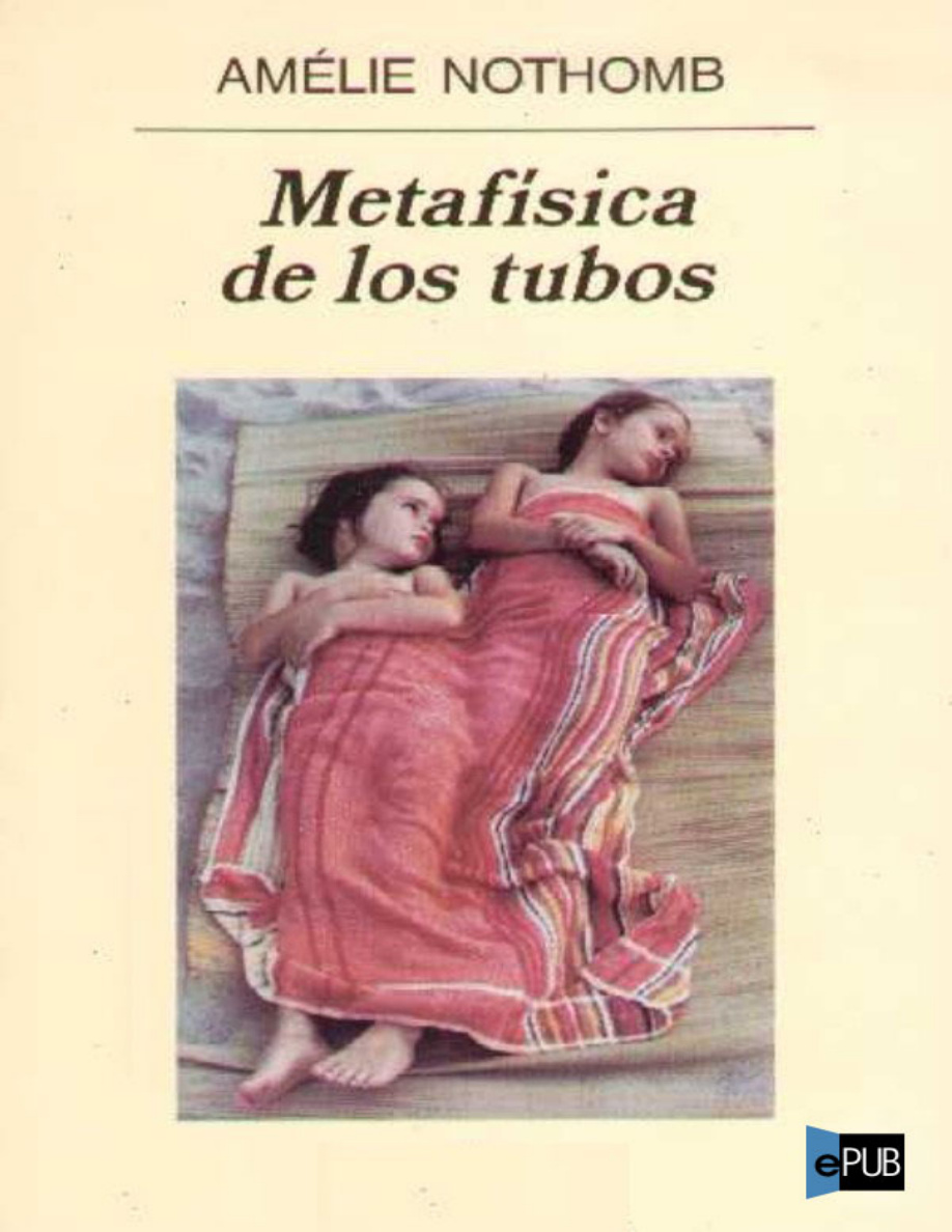 Metafísica de los tubos PDF Download