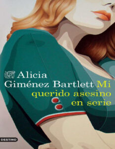 Mi Querido Asesino en Serie Spanish Edition Alicia Gimenez Bartlett Kitap Kapağı