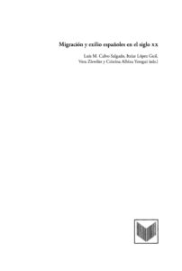Migracion y exilio espanoles en el siglo XX Spanish Edition Luis M Calvo Salgado Kitap Kapağı