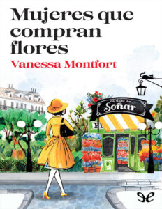 Mujeres que compran flores Spanish Edition Vanessa Montfort Kitap Kapağı