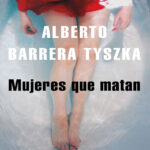Mujeres que matan Spanish Edition Alberto Barrera Tyszka Kitap Kapağı
