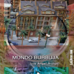 Mundo burbuja Spanish Edition Jose Angel Manas Kitap Kapağı