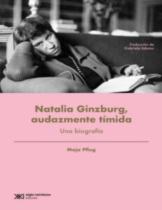 NATALIA GINZBURGAUDAZMENTE TIMIDA UNA BIOGRAFIA Spanish Edition Maja Pflug Kitap Kapağı