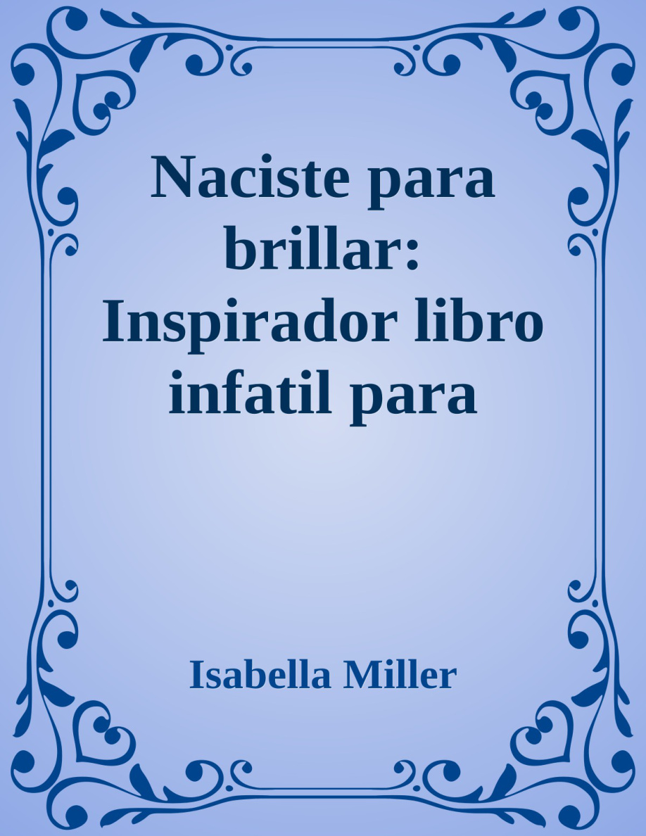 Naciste para brillar (Spanish Edition) PDF Download