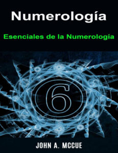 Numerologia Esenciales de la Numerologia Spanish Edition John A McCue Kitap Kapağı