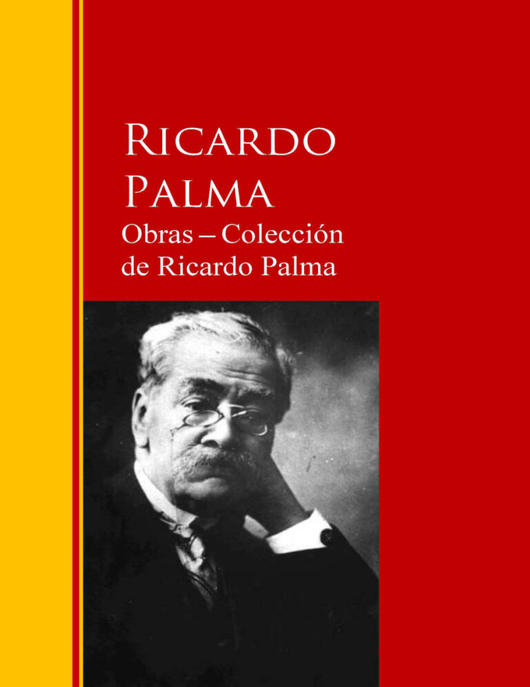 Obras Coleccion de Ricardo Palma Spanish Edition Ricardo Palma Kitap Kapağı