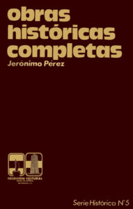 Obras historicas completas Spanish Edition Jeronimo Perez Kitap Kapağı