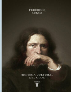 Odorama Historia Cultural del Olor Spanish Edition Federico Kukso Kitap Kapağı