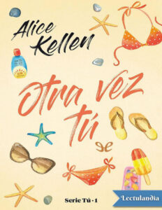 Otra vez tu Spanish Edition Alice Kellen Kitap Kapağı