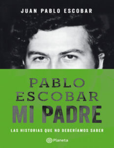 Pablo Escobar Mi padre Spanish Edition Juan Pablo Escobar Kitap Kapağı
