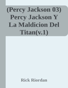 Percy Jackson y la maldicion del titan Spanish Edition Rick Riordan Kitap Kapağı