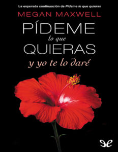 Pideme lo que quieras y yo te lo dare Spanish Edition Megan maxwell Kitap Kapağı