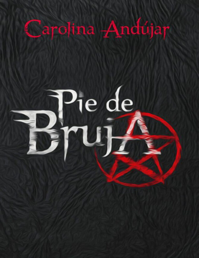 Pie de bruja Spanish Edition Carolina Andujar Kitap Kapağı