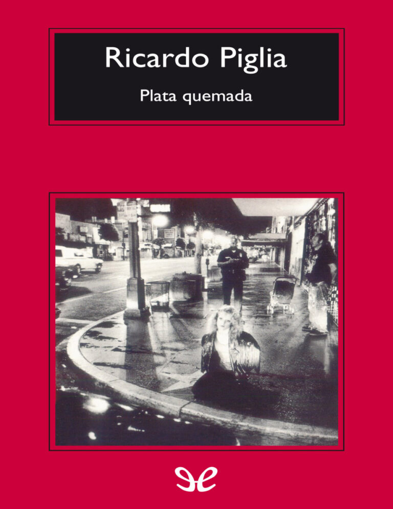 Plata quemada Spanish Edition Ricardo Piglia Kitap Kapağı