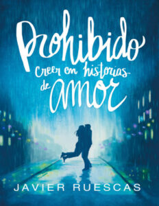 Prohibido creer en historias de amor Spanish Edition Javier Ruescas Kitap Kapağı