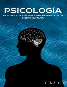 Psicologia Explora los rincones mas remotos de la mente humana Spanish Edition Yeka G Kitap Kapağı