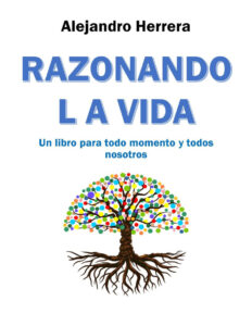 Razonando la vida Spanish Edition Alejandro Herrera Kitap Kapağı