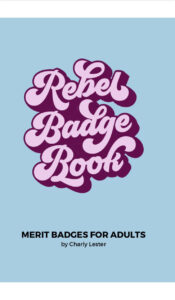 Rebel Badge Book Merit Badges for Adults 1 Spanish Edition Charly Lester Kitap Kapağı