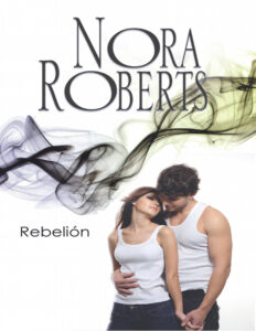 Rebelion Spanish Edition Nora Roberts Kitap Kapağı