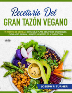Recetario Del Gran Tazon Vegano Spanish Edition Joseph P Turner Kitap Kapağı