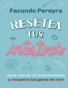 Resetea Tus Intestinos Spanish Edition Facundo Pereyra Kitap Kapağı