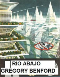 Rio abajo Gregory Benford Kitap Kapağı