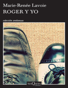 Roger y yo Spanish Edition Marie Renee Lavoie Kitap Kapağı