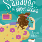 Sabados de super accion Spanish Edition Veronica Schulman Kitap Kapağı