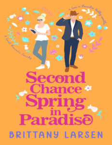 Second Chance Spring in Paradise Brittany Larsen Kitap Kapağı
