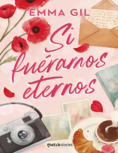 Si Fueramos Eternos Spanish Edition Emma Gil Kitap Kapağı