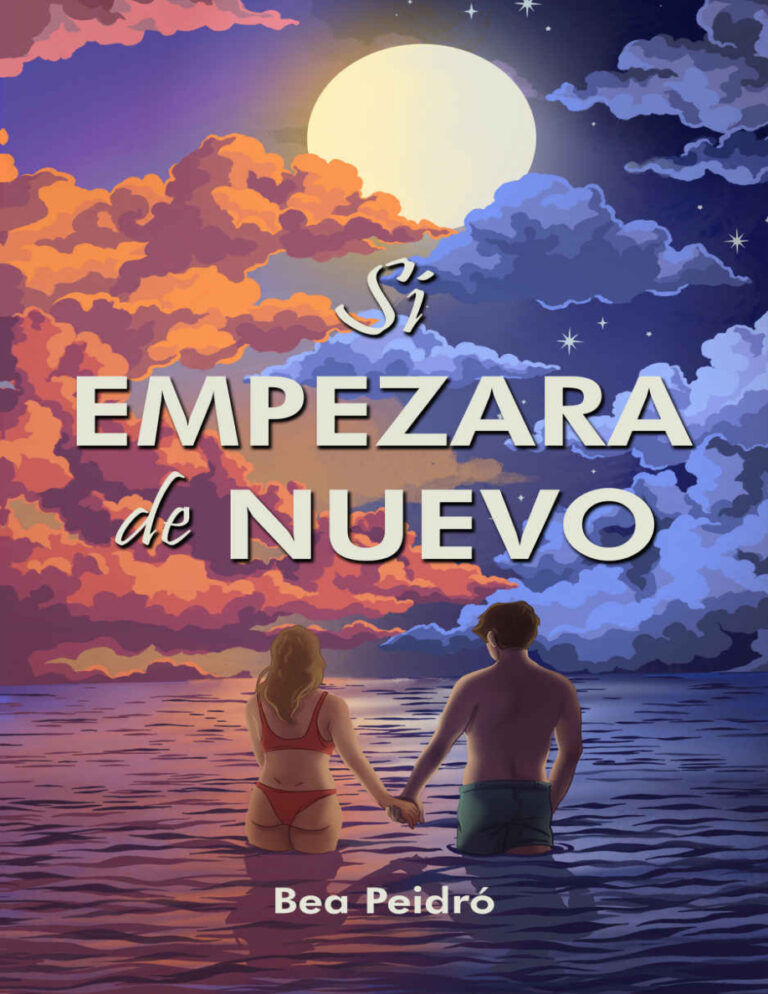 Si empezara de nuevo Spanish Edition Bea Peidro Kitap Kapağı