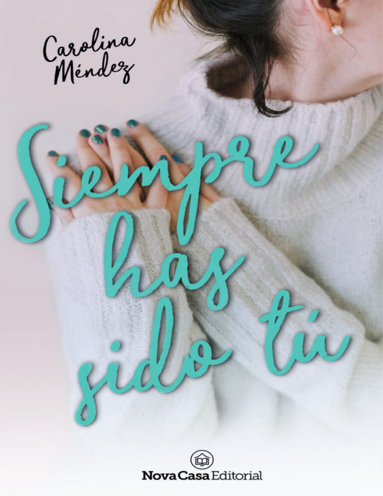 Siempre has sido tu Spanish Edition Carolina Mendez Kitap Kapağı