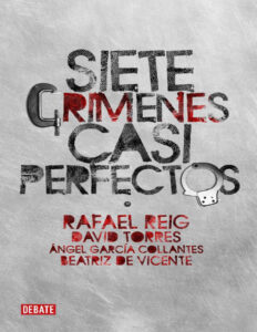 Siete crimenes casi perfectos Spanish Edition Beatriz de Vicente Kitap Kapağı