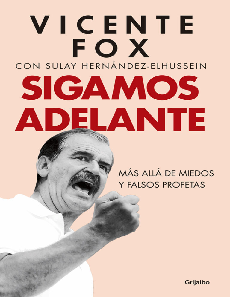 Sigamos adelante Spanish Edition Vicente Fox Kitap Kapağı