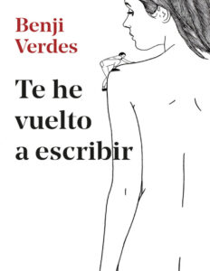 Te he vuelto a escribir Spanish Edition Benji Verdes Kitap Kapağı